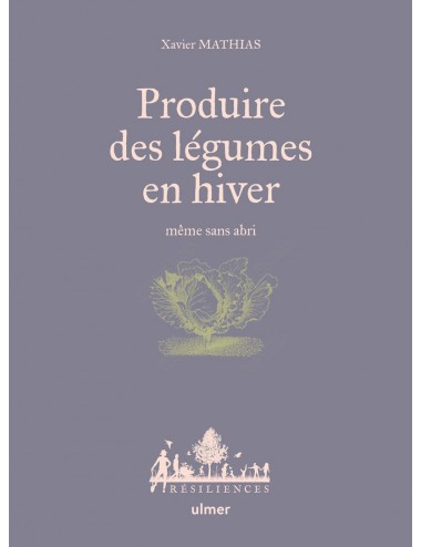 PRODUIRE DES LEGUMES EN HIVER